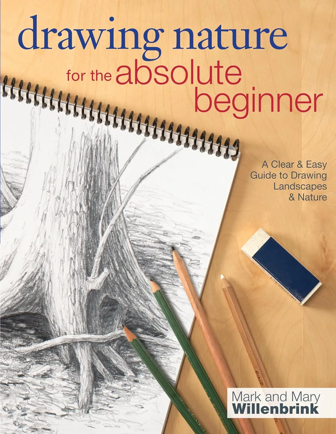 Drawing Nature for the Absolute Beginner: A Clear & Easy Guide to Drawing Landscapes & Nature (Art for the Absolute Beginner) Paperback  July 26, 2013